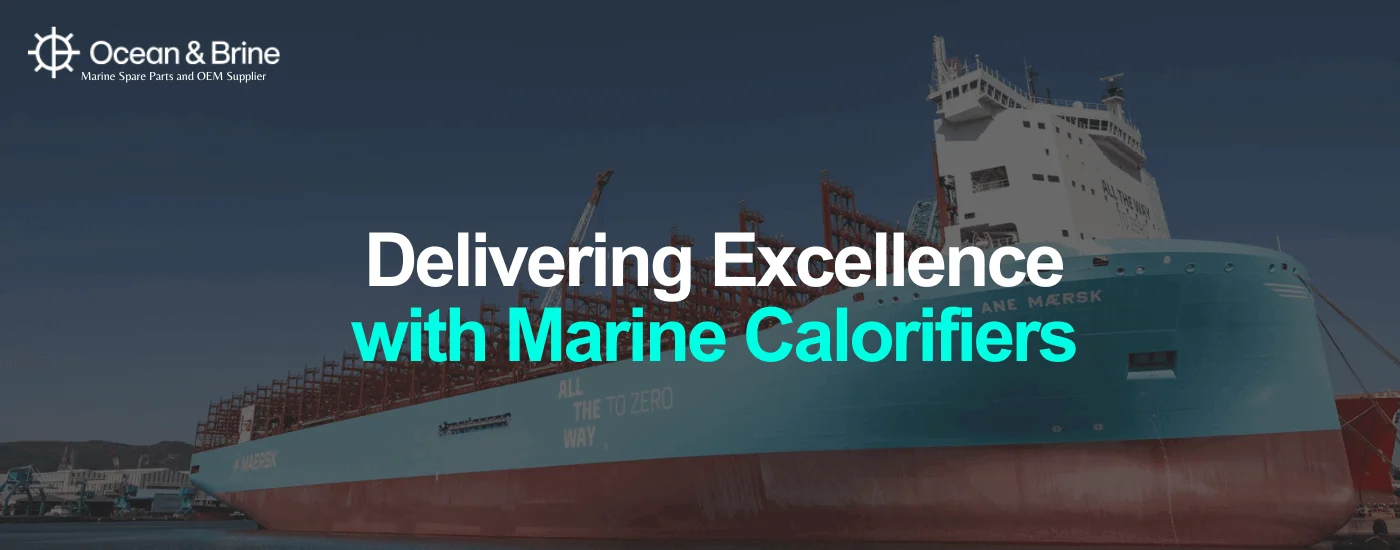 Delivering Excellence with Marine Calorifiers