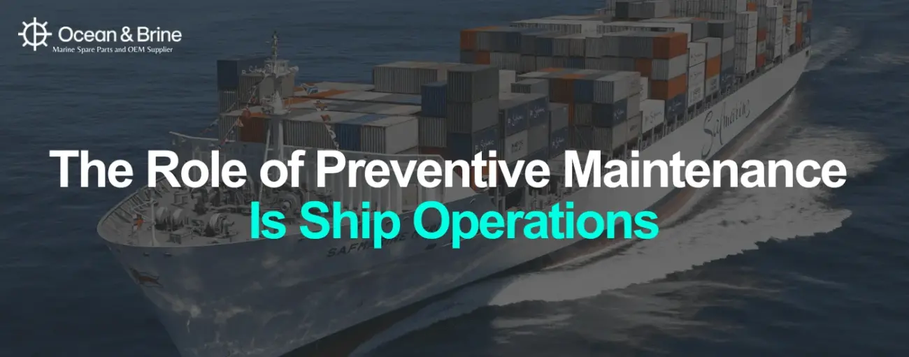 The Role of Preventive Maintenance Is Ship Operations