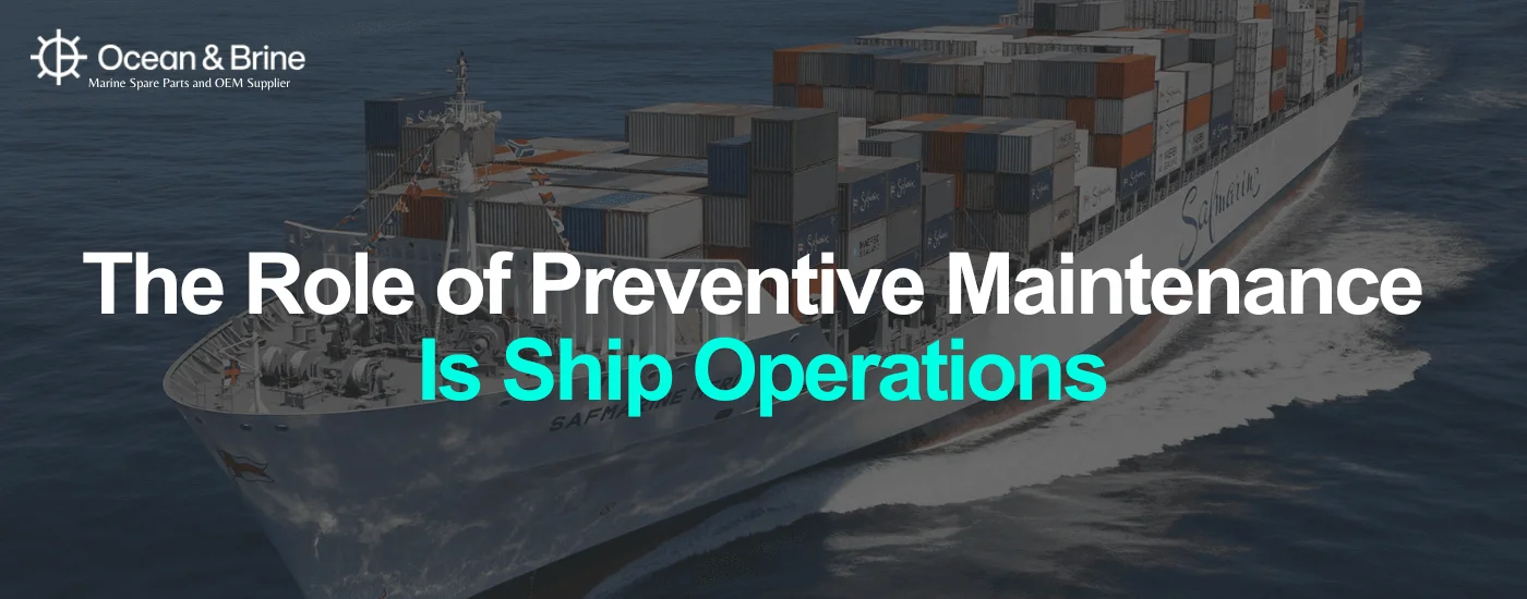 The Role of Preventive Maintenance Is Ship Operations