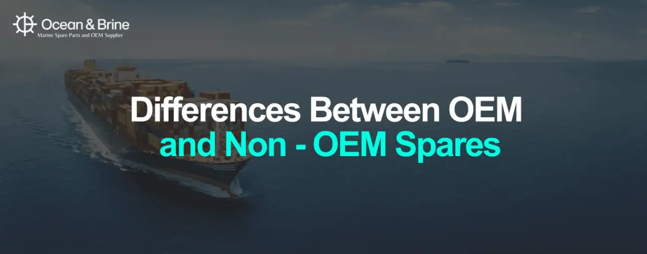 Differences Between OEM and Non - OEM Spares