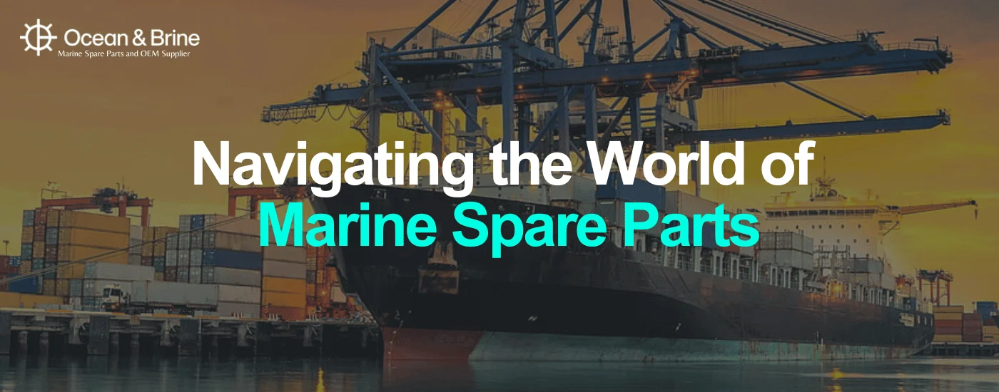 Navigating the World of Marine Spare Parts