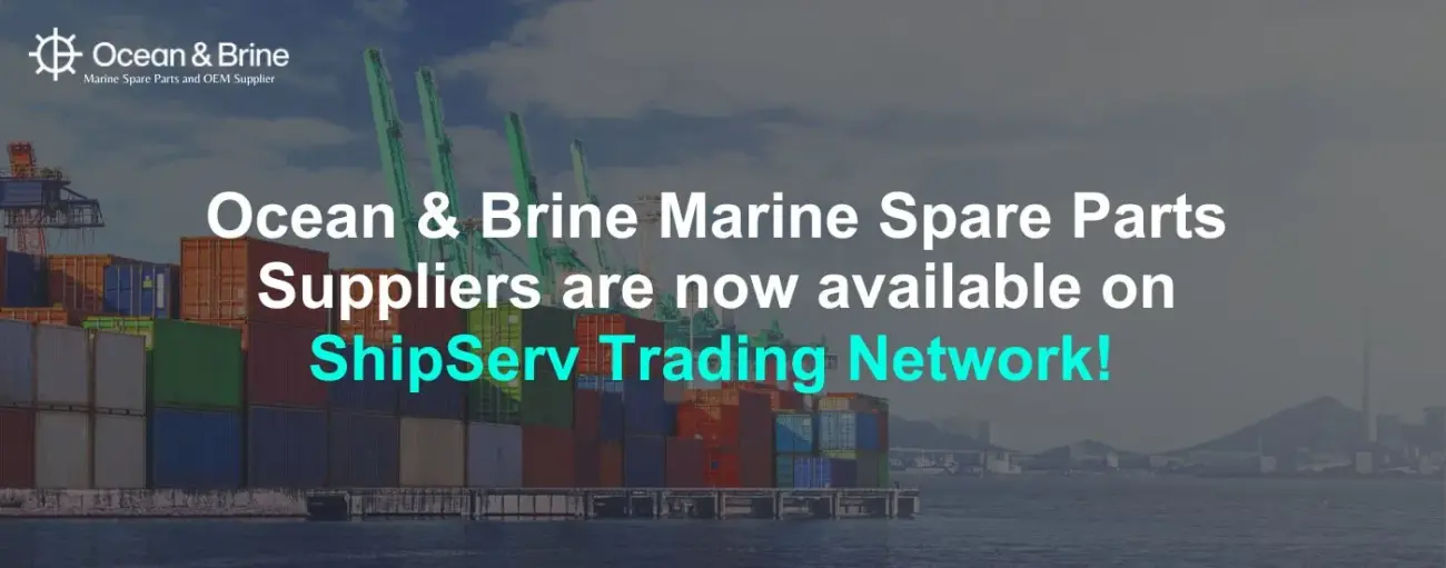 Ocean & Brine Marine Spare Parts Suppliers are now available on ShipServ Trading Network